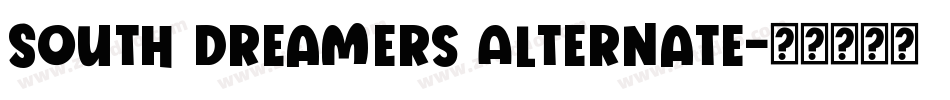 South Dreamers Alternate字体转换
